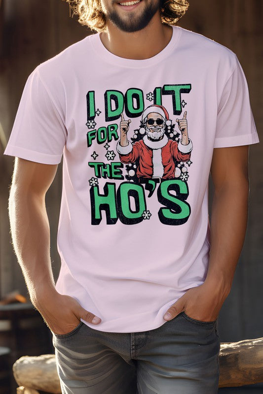 I Do It for the Ho's Christmas Unisex Graphic T-shirt