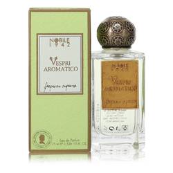 Vespri Aromatico Eau De Parfum Spray (Unisex) By Nobile 1942 by Nobile 1942