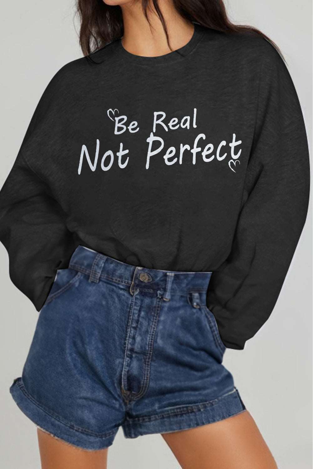 Simply Love - Women's BE REAL NOT PERFECT Graphic Sweatshirt